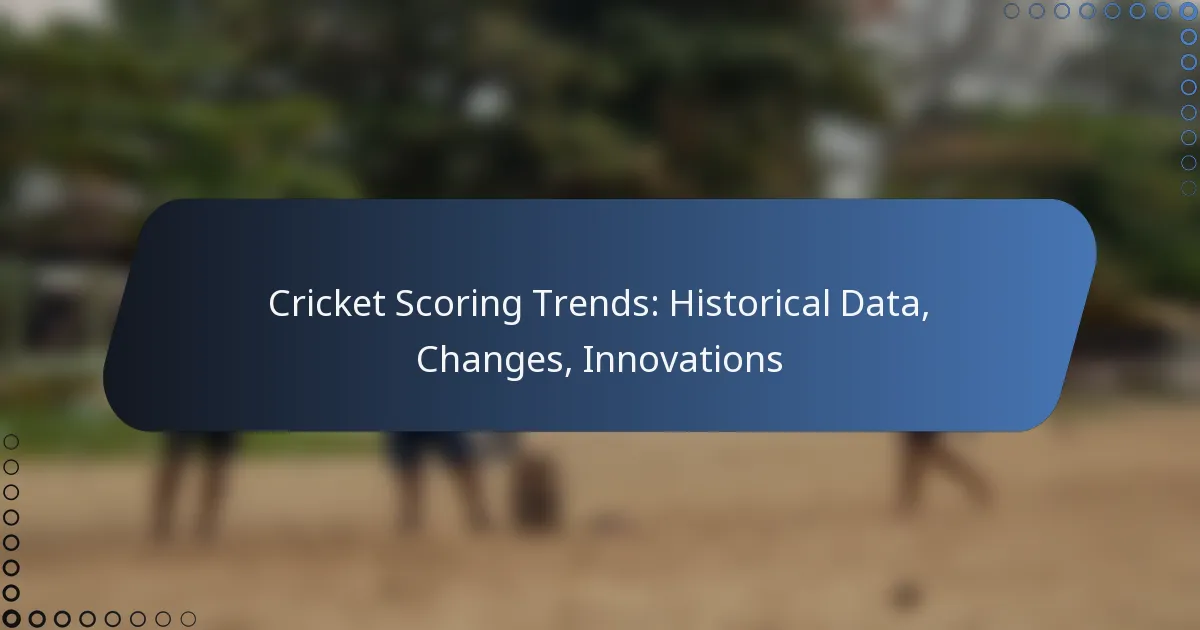 Cricket Scoring Trends: Historical Data, Changes, Innovations
