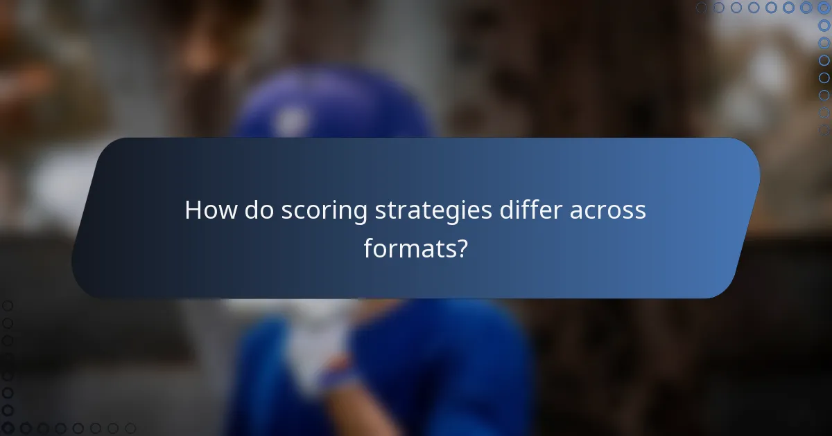 How do scoring strategies differ across formats?