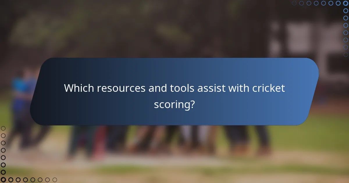 Which resources and tools assist with cricket scoring?